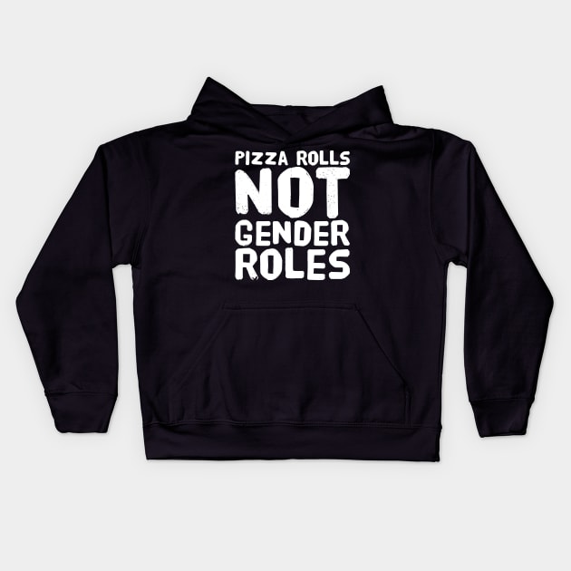 Pizza rolls not gender roles Kids Hoodie by captainmood